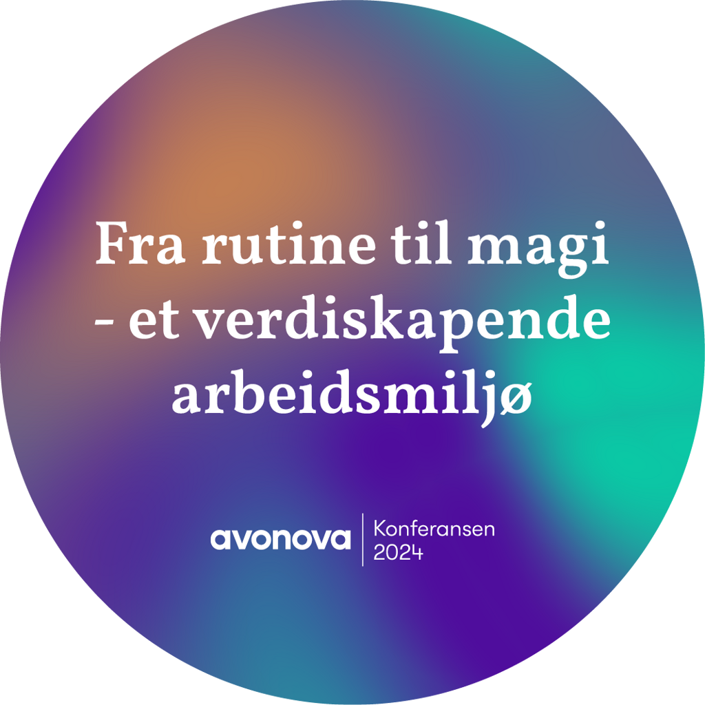 Fra rutine til magi - et verdiskapende arbeidsmiljø